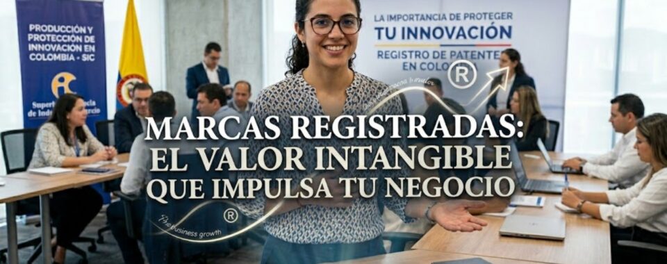 Blog Marcas registradas el valor intangible que impulsa tu negocio Remarca SAS Registro de marcas y patentes Antioquia - Bucaramanga - Colombia